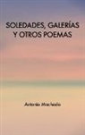 Antonio Machado - Soledades, galerías y otros poemas