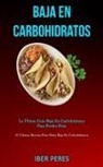 Iber Peres, Iber Peres - Baja En Carbohidratos