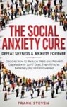 Steven Frank - The Social Anxiety Cure