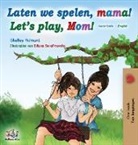 Shelley Admont, Kidkiddos Books - Laten we spelen, mama! Let's play, Mom! (Dutch English Bilingual Book)