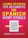 University of Linguistics - Learn Spanish For Beginners AND Spanish Short Stories