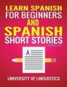 University of Linguistics - Learn Spanish For Beginners AND Spanish Short Stories