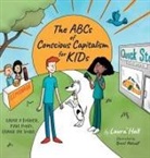 Laura Hall, Brent Metcalf - The ABCs of Conscious Capitalism for KIDs