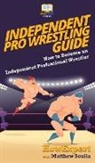Howexpert, Matthew Soulia - Independent Pro Wrestling Guide