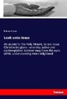 Edward Lane - Look unto Jesus