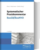 Alexande Adam, Alexander Adam, Thoma Birkert, Thomas Birkert, Fabian Blomeyer, Anke Bombach... - Systematischer Praxiskommentar BauGB/BauNVO