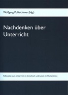 Wolfgan Polleichtner, Wolfgang Polleichtner - Nachdenken über Unterricht