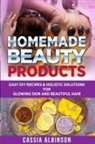 Cassia Albinson - Homemade Beauty Products