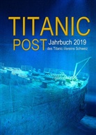 Pfeifer, Pfeifer, Henning Pfeifer, Schwei Titanic-Verein, Schweiz Titanic-Verein - Titanic Post