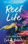 Callum Roberts - Reef Life