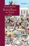Girish Karnad, Girish Raghunath Karnad - Boiled Beans on Toast