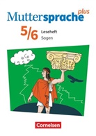 Mare Ankermann, Mandy Jura-Lühr, Sabin Mähring, Sabine Mähring, Sabine Mähring - Muttersprache plus, Neue Ausgabe 2019: Muttersprache plus - Allgemeine Ausgabe 2020 und Sachsen 2019 - 5./6. Schuljahr Sagen - Leseheft