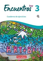 Tina Gebhard, Wolfgang Steveker, Tina Gebhard, Wolfgang Steveker - Encuentros hoy - 3: Encuentros - Método de Español - Spanisch als 3. Fremdsprache - Ausgabe 2018 - Band 3. Bd.3