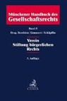 Volker Beuthien, Han Gummert, Hans Gummert, Martin Schöpflin, Martin Schöpflin u a - Münchener Handbuch des Gesellschaftsrechts Bd. 5: Verein, Stiftung bürgerlichen Rechts