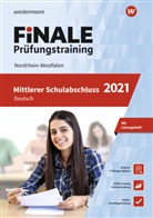 Andre Heinrichs, Andrea Heinrichs, Martina Wolff - FiNALE Prüfungstraining 2021 - Mittlerer Schulabschluss Nordrhein-Westfalen, Deutsch