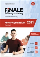 Lara Jost - FiNALE Prüfungstraining 2021 -  Abitur Baden-Württemberg, Englisch