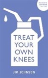 Jim Johnson - Treat Your Own Knees