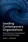 Amy Fraher, Amy L. Fraher, Amy L. (University of Birmingham) Fraher, Fraher Amy L. - Leading Contemporary Organizations