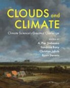 EDITED BY A. PIER SI, A. Pier Bony Siebesma, Sandrine Bony, Christian Jakob, Christian (Monash University Jakob, A Pier Siebesma... - Clouds and Climate