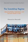 Alessandra Mezzadri, Alessandra (School of Oriental and Afric Mezzadri, Mezzadri Alessandra - Sweatshop Regime