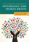 EDITED BY NEAL S. RU, Neal S. Flores Rubin, Roseanne L. Flores, Roseanne L. (Hunter College Flores, Neal S. Rubin - Cambridge Handbook of Psychology and Human Rights