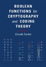 Claude Carlet, Carlet Claude - Boolean Functions for Cryptography and Coding Theory