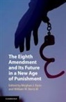 Meghan J. (Southern Methodist University Ryan, William W Berry, William W. Berry, William W Berry III, William W. Berry III, Meghan J Ryan... - Eighth Amendment and Its Future in a New Age of Punishment