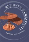 Robert W Weisberg, Robert W. Weisberg, Robert W. (Temple University Weisberg, Weisberg Robert W. - Rethinking Creativity