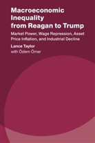 Lance Taylor, Lance (New School for Social Research Taylor, Taylor Lance - Macroeconomic Inequality From Reagan to Trump