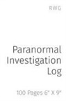 Rwg - Paranormal Investigation Log