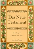 Joseph Franz Allioli, Conrad Eibisch - Das Neue Testament. Aus der Vulgata mit Bezug auf den Grundtext neu übersetzt, von Dr. Joseph Franz Allioli.