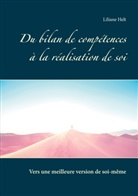 Liliane Helt - Du bilan de compétences à la réalisation de soi