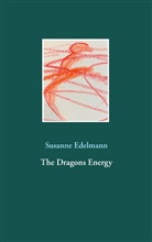 Susanne Edelmann - The Dragons Energy