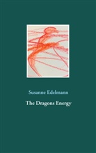 Susanne Edelmann - The Dragons Energy