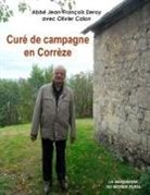 Olivier Calon, Abbé Jean-François Deroy, Association La Méridienne du Monde Rural - Curé de campagne en Corrèze