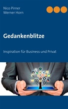 Werner Horn, Nic Pirner, Nico Pirner - Gedankenblitze
