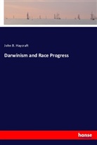 John B. Haycraft - Darwinism and Race Progress