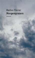 Marlies Förster - Morgengrauen