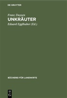 Franz Duysen, Eduard Egglhuber - Unkräuter