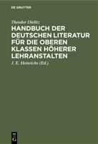 Theodor Dielitz, J. E. Heinrichs - Handbuch der deutschen Literatur für die oberen Klassen höherer Lehranstalten
