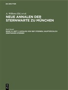 Karl Oertel, Bayerische Akademie der Wissenschaften, Sternwarte (München), A. Wilkens - Neue Annalen der Sternwarte zu München - Band VI, Heft 1: Katalog von 1867 Sternen, hauptsächlich zenitnahen Sternen