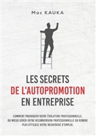 Mac Kauka - LES SECRETS DE L'AUTOPROMOTION EN ENTREPRISE