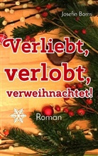 Josefin Borns - Verliebt, verlobt, verweihnachtet!