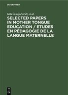 Fran Daems, Frans Daems, Gilles Gagné, Sjaak Kroon, Sjaak Kroon et al, Jan Sturm... - Selected Papers in Mother Tongue Education / Etudes en Pédagogie de la Langue Maternelle