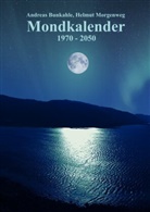 Andrea Bunkahle, Andreas Bunkahle, Helmut Morgenweg - Mondkalender 1970 - 2050