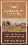 Anne-Marie Schultz, Schultz Anne-Marie - Plato''s Socrates on Socrates