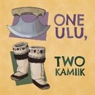 Arvaaq Press, Inhabit Education, Inhabit Education Books, Megan Kyak-Monteith, Megan Kyak-Monteith - One Ulu, Two Kamiik