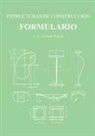 J. G. Simon Valea, J. G. Simón Valea - Estructuras de Construcción. Formulario