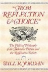 Will R. Jordan, Will R Jordan, Will R. Jordan - From Reflection and Choice