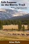 Allen Clyde, Dr Allen Clyde - Life Lessons on the Sierra Trail